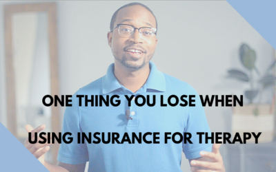 Video: The one thing you lose when using insurance for therapy